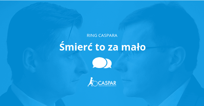 Ring Caspara – Śmierć to za mało | CASPAR
